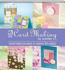 Card Making by Number: Everything You Need to Know Create 50 Cards