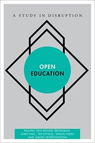 Open Education: A Study in Disruption (Disruptions)