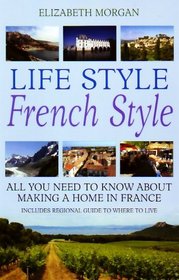 Life Style, French Style: All you need to know about making a home in France