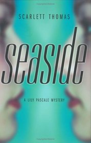 Seaside : A Lily Pascale Mystery (Lily Pascale Mysteries)