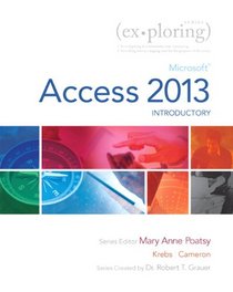 Exploring: Microsoft Access 2013, Introductory