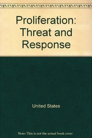 Proliferation: Threat & Response