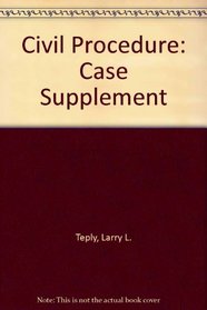 Civil Procedure: Case Supplement