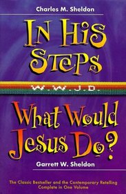 In His Steps / What Would Jesus Do?