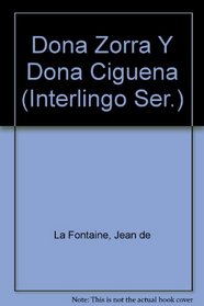 Dona Zorra Y Dona Ciguena (Interlingo Ser.)