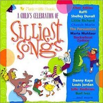 A Child's Celebration of Silliest Songs