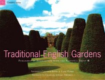 Traditional English Gardens: Published in Association with the National Trust