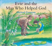 Evie and the Man Who Helped God