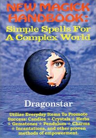 New Magick Handbook : Simple Spells for a Complex World