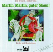Martin, Martin, guter Mann. CD. Lieder und Geschichten.