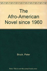 The Afro-American Novel Since 1960