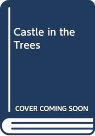 Castle in the Trees