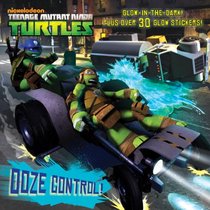 Ooze Control (Teenage Mutant Ninja Turtles) (Glow-in-the-Dark Pictureback)