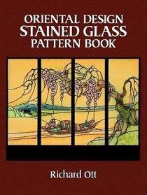 Oriental Design Stained Glass Pattern Book (Dover Craft Books)