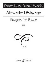 Prayers for Peace (Faber Edition, Faber New Choral Works)