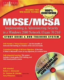 70-214: MCSE/MCSA Guide to Implementing and Administering Security in a Microsoft Windows 2000 Network