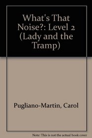 What's That Noise?: Level 2 (Lady and the Tramp)
