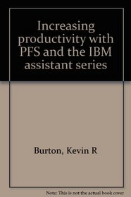 Increasing productivity with PFS and the IBM assistant series