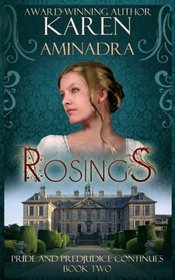 Rosings: Pride and Prejudice Continues Book 2 (Volume 2)