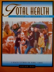 Total Health: Talking About Life S Changes: A Health Textbook For Middle School **2005 EDITION**
