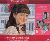 Samantha and Nellie Books and Magnetic Mini World (Meet Samantha, Nellie's Promise, Samantha's Magnetic Mini World, Trading Cards, Samantha Bookmark) (American Girl)