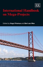 International Handbook on Mega-projects (Elgar Original Reference)