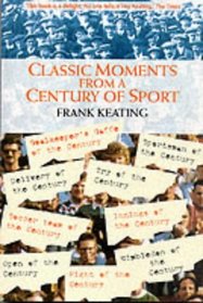 Classic Moments from a Century of Sport