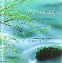 El tao simple (Fuentes De Sabiduria) (Spanish Edition)