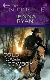 Cold Case Cowboy (Harlequin Intrigue Series)
