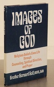 Images of God: Religious Beliefs Given Life Through Counseling, Spiritual Direction and Prayer