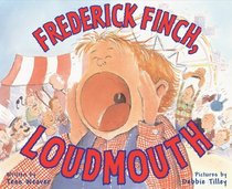 Frederick Finch, Loudmouth