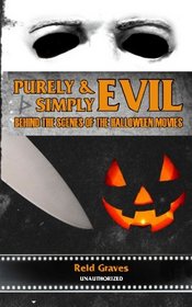 Purely & Simply Evil: Behind the Scenes of the Halloween Movies