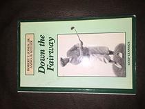 Down the Fairway (Golf Classics Series)