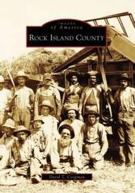 Rock Island County (Images of America: Illinois)