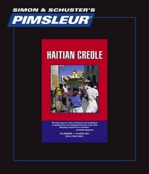 Haitian Creole, Comprehensive: Learn to Speak and Understand Haitian Creole with Pimsleur Language Programs (Simon & Schuster's Pimsleur)