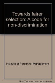 Towards fairer selection: A code for non-discrimination