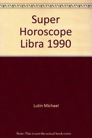 Super Horoscope Libra 1990