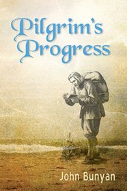 Pilgrim's Progress: Updated, Modern English. Includes Original Illustrations.