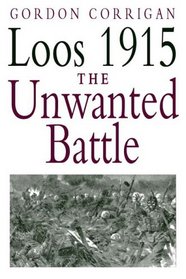 LOOS 1915: The Unwanted Battle
