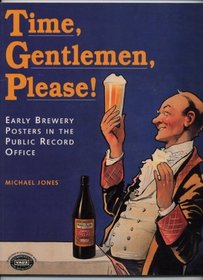 Time, Gentlemen, Please!: Early Brewery Posters in the Public Record Office