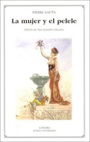 La mujer y el pelele / The Woman and the Puppet (Letras Universales) (Spanish Edition)