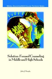 Solution-Focused Counseling in Middle and High Schools (ACA)