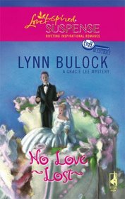 No Love Lost (Gracie Lee Mystery, Bk 3)