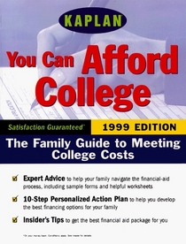 Kaplan You Can Afford College: The Family Guide to Meeting College Costs (Serial)