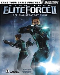 Star Trek: Elite Force II Official Strategy Guide