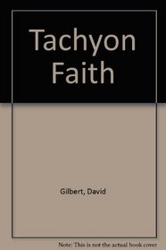 Tachyon Faith