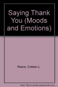 Saying Thank You : Moods and Emotions Series