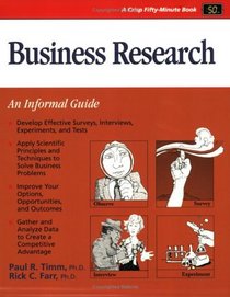 Business Research: An Informal Guide (A Fifty-Minute Series Book)
