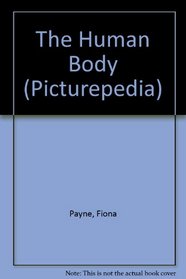 The Human Body (Picturepedia)