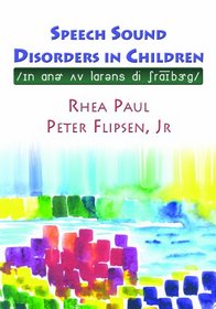 Speech Sound Disorders in Children, In Honor of Lawrence D. Shriberg